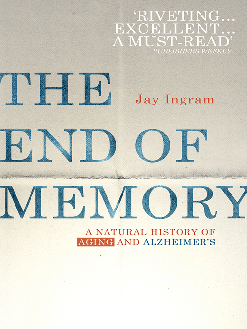 Title details for The End of Memory by Jay Ingram - Wait list